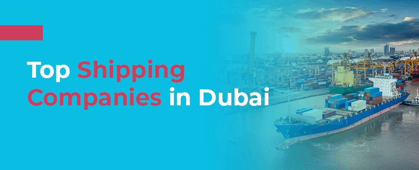 List Of Shipping Companies In Dubai Top 17 Shipping Agents